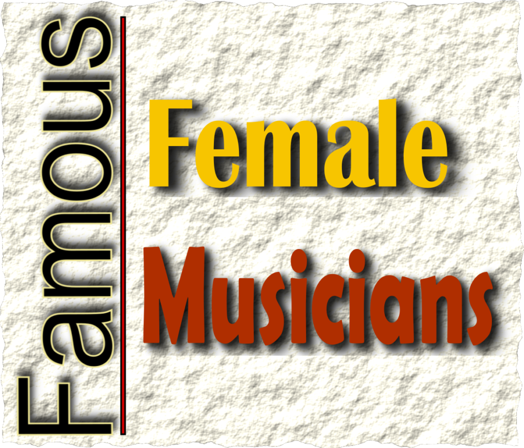 Famous female musicians.